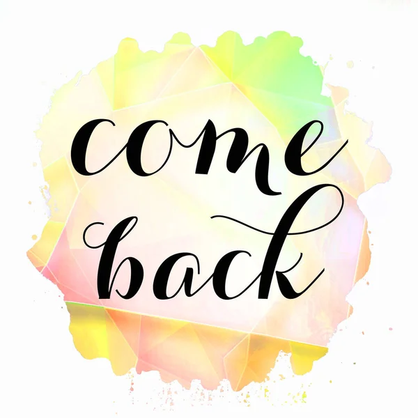 Come Back Text Abstract Colorful Background — Stock Photo, Image