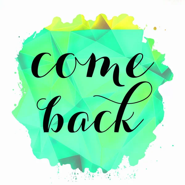 Come Back Text Abstract Colorful Background — Stock Photo, Image