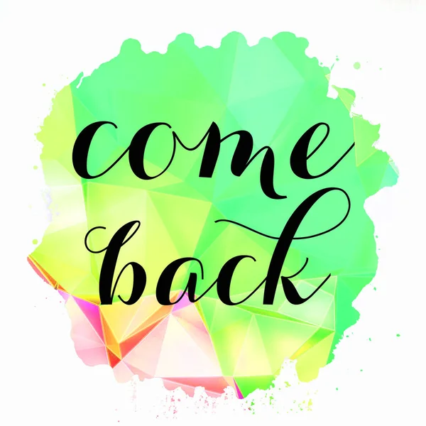 Come Back Text Abstract Colorful Background — Stock Photo, Image