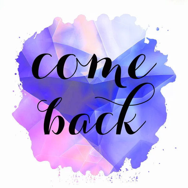 Come back text on abstract colorful background