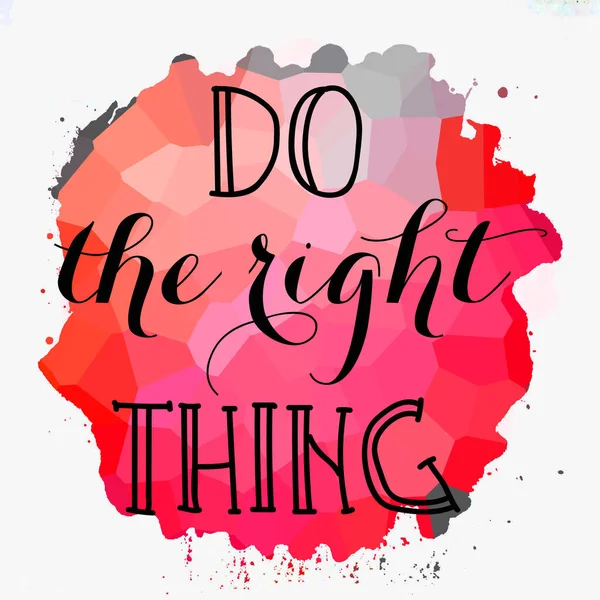 do the right thing text on abstract colorful background