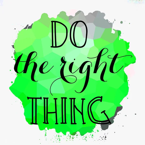 do the right thing text on abstract colorful background