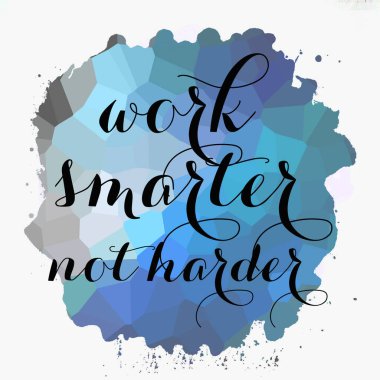 Soyut renkli arkaplan üzerinde daha akıllı çalış, daha sert değil 