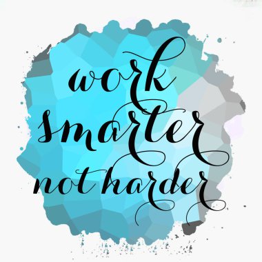 Soyut renkli arkaplan üzerinde daha akıllı çalış, daha sert değil 