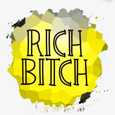 rich bitch text on abstract colorful background