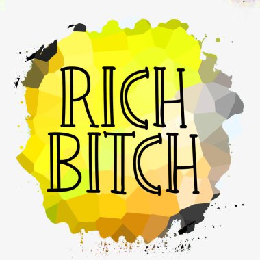 rich bitch text on abstract colorful background