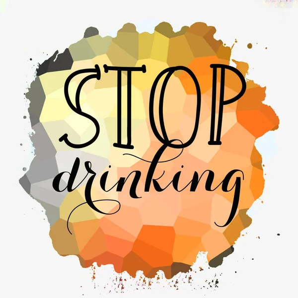 Прекратить Пить Текст Абстрактном Красочном Фоне — стоковое фото