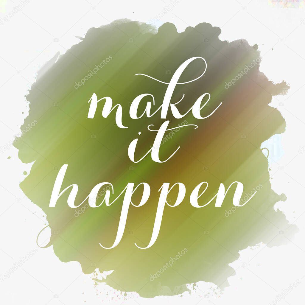 make it happen text on abstract colorful background