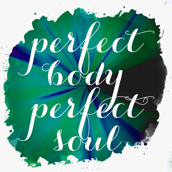 perfect body soul text on abstract colorful background