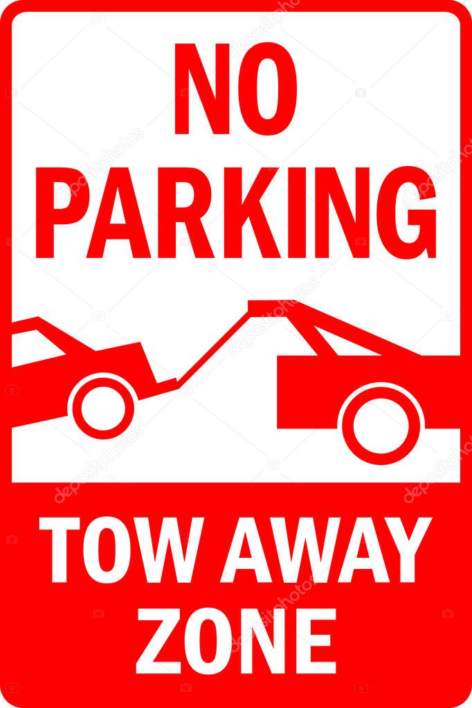 No parking tow away zone sign. Perfect for backgrounds, backdrop, banner, sticker, icon, label, sign, symbol, badge etc.