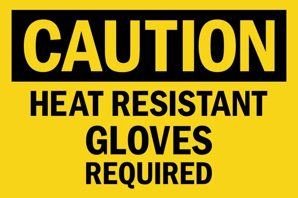 Heat Resistant Gloves Required Caution Sign Black Yellow Background Flammable — Stock Vector