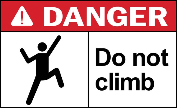 Klettern Sie Nicht Auf Das Warnschild Gefährliche Sicherheitszeichen Und Symbole — Stockvektor