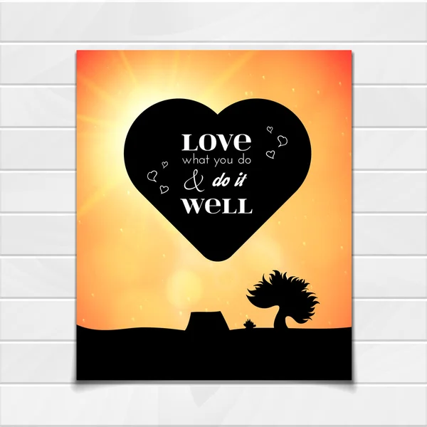 Love what you do and do it well — Stock Vector