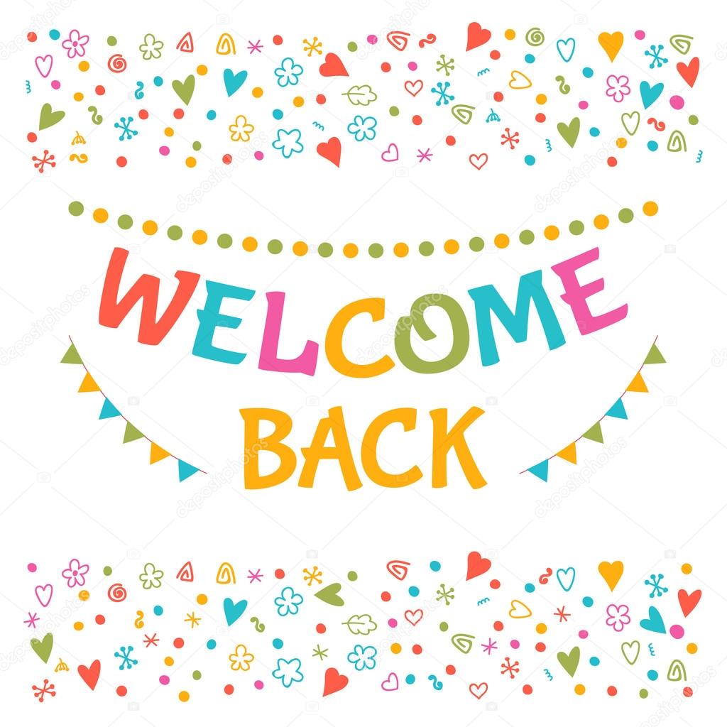 Welcome back text with colorful design elements. Greeting card