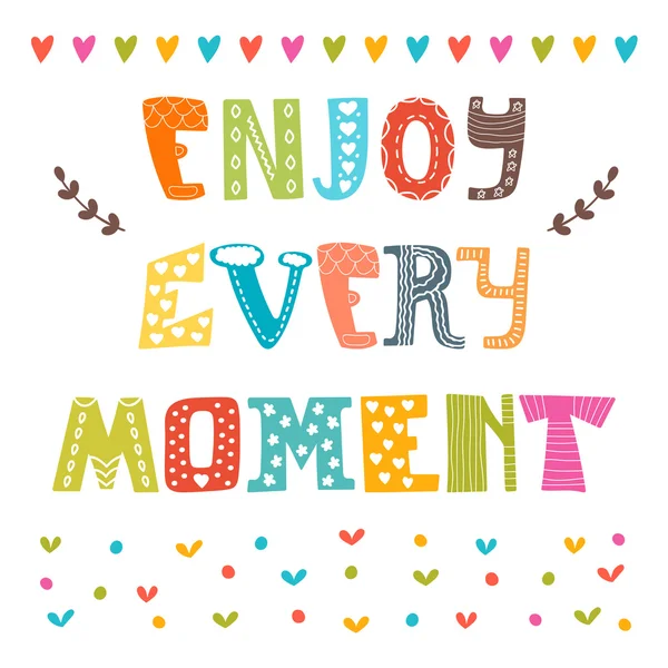 Enjoy every moment. Hand drawn lettering. Cute greeting card. Qu — Διανυσματικό Αρχείο