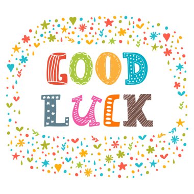 Good luck. Cute postcard. Inspirational and motivating phrase