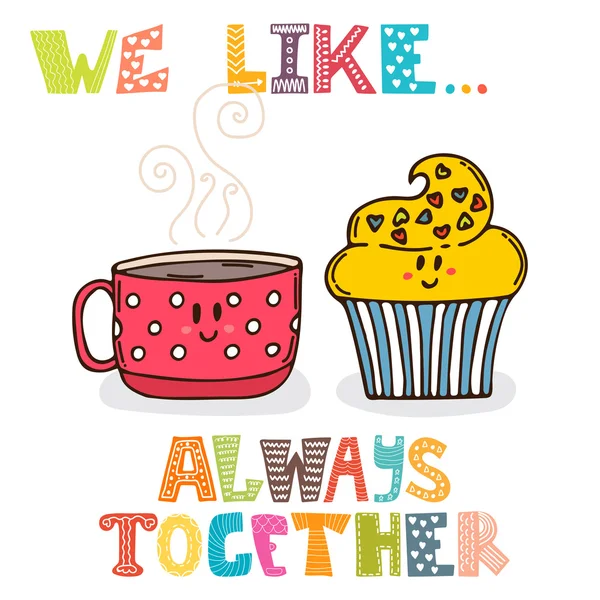 We like... Always together. Cute characters cup of tea with cupc — Διανυσματικό Αρχείο