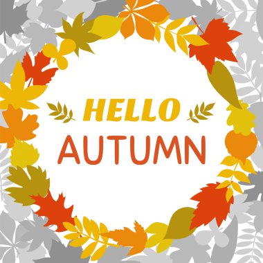 Hello autumn. Round frame of autumn leaves. Cute nature backgrou