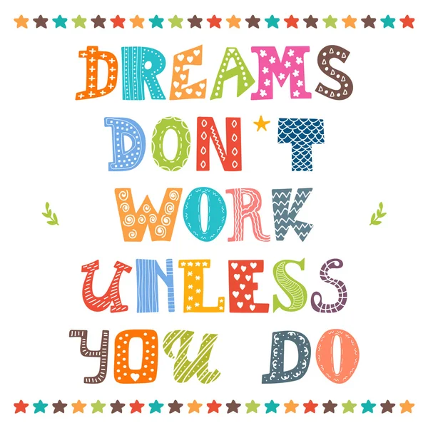 Dreams don't work unless you do. Inspirational motivational quot — Wektor stockowy