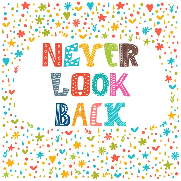 Never look back. Lettering design. Conceptual handwritten quote. — Stockový vektor