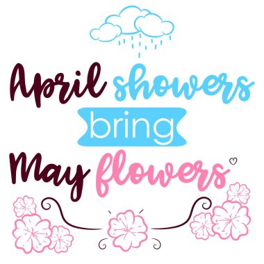 Nisan ayları arasında sağanak yağışlı tebrik kartı Mayıs ayına çiçek getirir. El yazısı, yağmur bulutları ve pembe sakura çiçekleriyle bahar alıntısı. Hippi deyimiyle ilham verici bir metin.