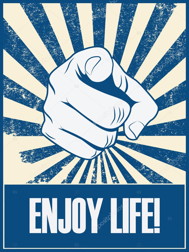 Enjoy life motivational poster vector background with hand and pointing finger. Positive lifestyle attitude promotion retro vintage grunge banner.