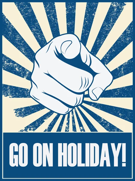 Go on holiday motivational poster vector background with hand and pointing finger. Relax, vacation promotion retro vintage grunge banner. — Stok Vektör