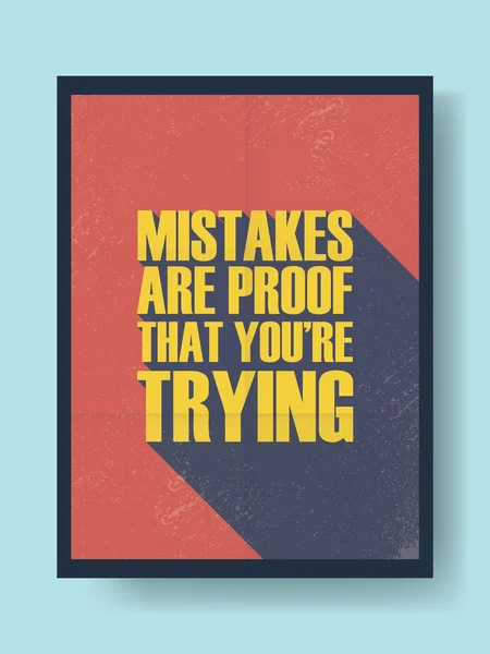 Motivational poster typography quote with mistakes are proof that youre trying quotation. Inspirational banner on vintage grunge background. — Stok Vektör