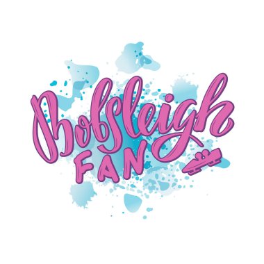 Pankart, poster, dükkan reklamı, tabela panosu, hatıra eşyaları, çıkartmalar, kıyafet tasarımı için Bobsleigh hayran mektuplarının vektör çizimi. Web ya da yazdırma için el yazısıyla yazılmış metin