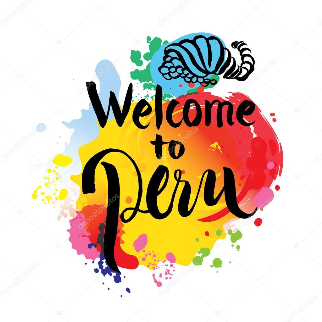 Welcome to Peru hand lettering and colorful watercolor elements background. Vector illustration hand drawn isolated