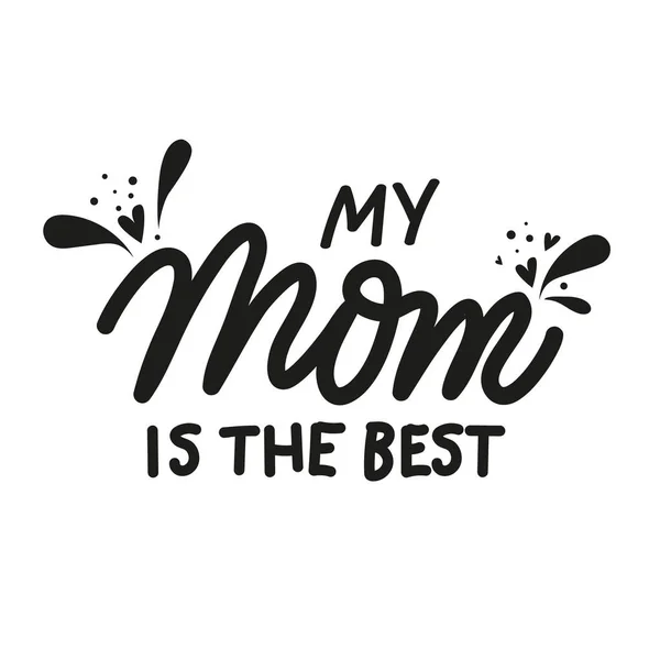 Mi mamá es la mejor. Día de las Madres lindo vector dibujado a mano letras con corazones y salpicaduras — Vector de stock