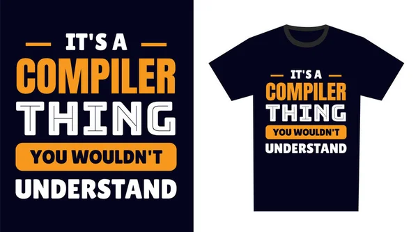 Compilador Camiseta Diseño Una Cosa Del Compilador Que Entenderías — Archivo Imágenes Vectoriales