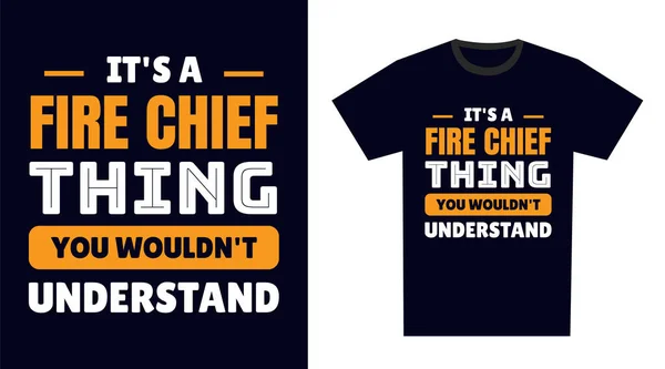 Brandchef Shirt Design Det Brandchef Sak Skulle Inte Förstå — Stock vektor