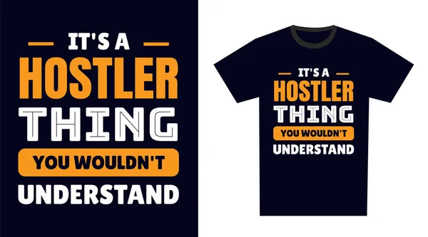 Hostler Shirt Design Uma Coisa Hostler Você Não Entenderia — Vetor de Stock