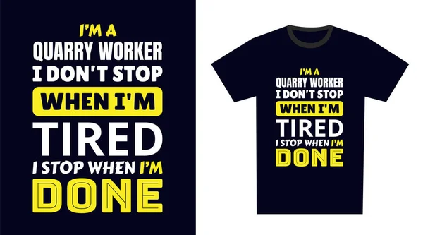 Quarry Worker Shirt Design Soy Una Trabajadora Canteras Paro Cuando — Archivo Imágenes Vectoriales