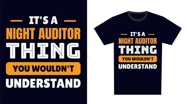 Night Auditor Shirt Design Night Auditor Thing You Wouldn Understand — Stock Vector