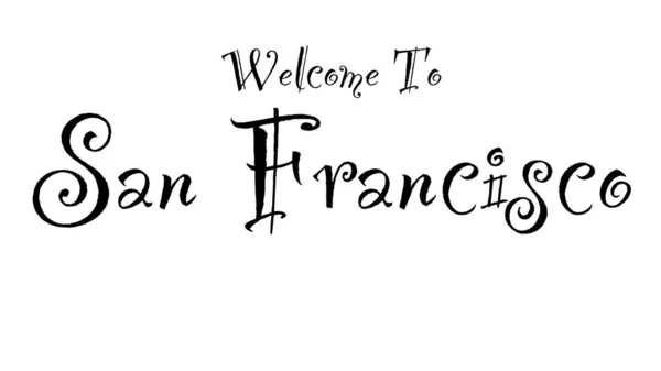 Welcome San Francisco Εικονογράφηση Γραμμένη Vintage Γραμματοσειρά Μαύρα Γράμματα Λευκό — Φωτογραφία Αρχείου
