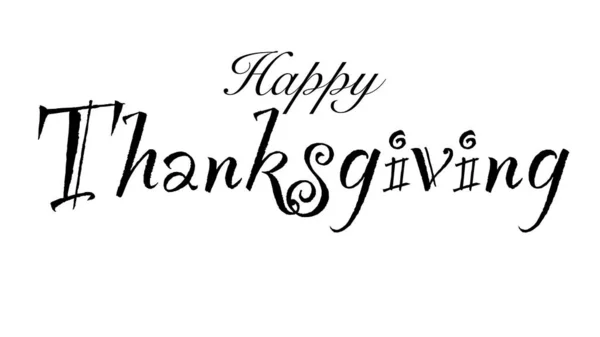 Happy Thanksgiving Illustration Written Vintage Font Black Letters White Background — Stock Photo, Image
