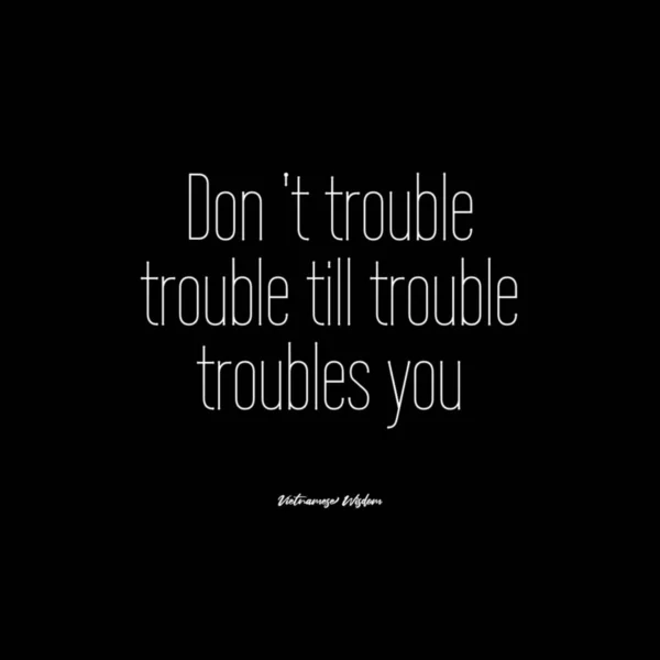 Vietnamese Wisdom Quote Black Background Don Trouble Trouble Trouble Troubles — Stock Photo, Image