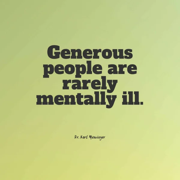 Uma Citação Sobre Conexão Entre Ser Doente Mental Generoso — Fotografia de Stock