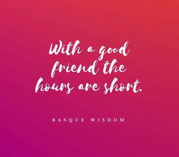 Wise Quote Good Friend Hours Short — Stock Photo, Image