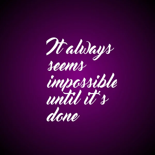 Motivational Quote Always Seems Impossible Done Written Fancy White Font — Stock Photo, Image