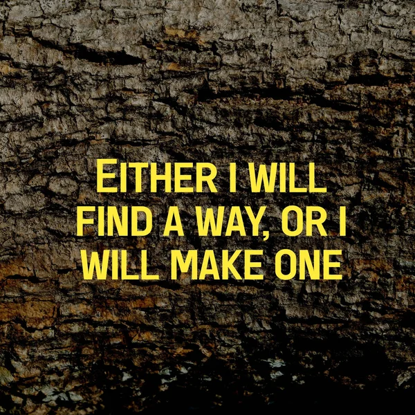Inspirational Quote Either Find Way Make One Tree Bark Texture — 图库照片