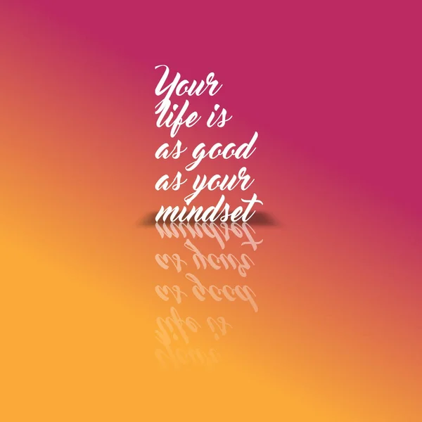 Quote Your Life Good Your Mindset — 图库照片