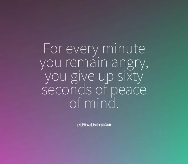 Inspirational Quote Every Minute You Remain Angry You Give Sixty — Stock Photo, Image