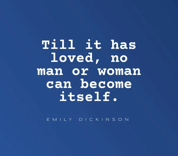 Inspirational Quote Till Has Loved Man Woman Can Become Itself — Stock Photo, Image