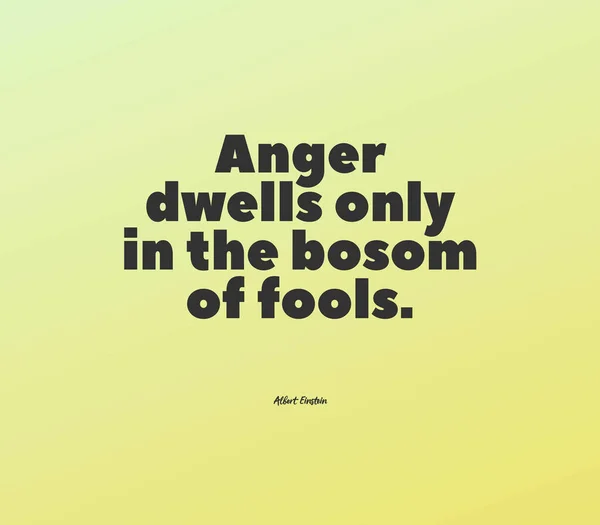 Inspiring Quote Anger Dwells Only Bosom Fools — Stock Photo, Image