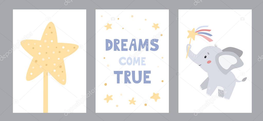 Vector set of greeting cards and posters for nursery. Cute cartoon elephant with magic wand. Lettering dreams come true. Hand drawn cartoon animal. Vector illustration.
