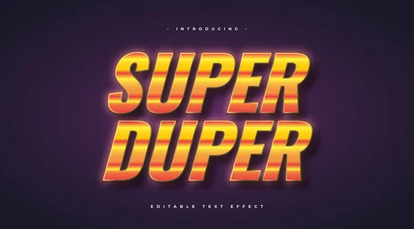 Super Duper Text Orangen Retro Stil Mit Glühender Wirkung Editierbarer — Stockvektor