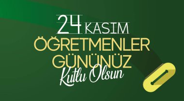 24 Kasım Türk Öğretmenler Günü, Bayrak Tasarımı. Türk bayrağı sembolü. Türkçe: 24 Kasım, retmenler Gn. (TR: 24 Kasm retmenler Gnnz Kutlu Olsun)